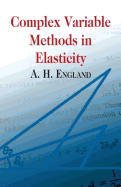 Complex Variable Methods in Elasticity (Dover Books on Mathematics)