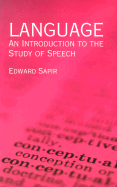 Language: An Introduction to the Study of Speech (Dover Language Guides)