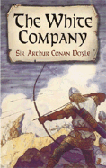 The White Company (Dover Books on Literature & Drama)