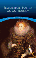 Elizabethan Poetry: An Anthology (Dover Thrift Editions)