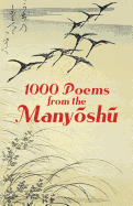 1000 Poems from the Manyoshu: The Complete Nippon Gakujutsu Shinkokai Translation (Dover Literature: Poetry)