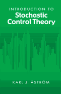 Introduction to Stochastic Control Theory (Dover Books on Electrical Engineering)