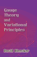 Gauge Theory and Variational Principles (Dover Books on Physics)