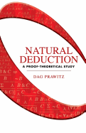 Natural Deduction: A Proof-Theoretical Study (Dover Books on Mathematics)
