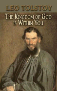 The Kingdom of God Is Within You (Dover Books on Western Philosophy)