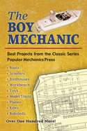 The Boy Mechanic: Best Projects from the Classic Popular Mechanics Series (Dover Children's Activity Books)