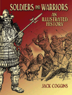 Soldiers and Warriors: An Illustrated History