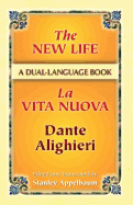The New Life/La Vita Nuova: A Dual-Language Book (Dover Dual Language Italian) (Italian and English Edition)