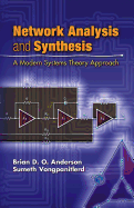 Network Analysis and Synthesis: A Modern Systems Theory Approach (Dover Books on Engineering)