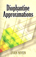 Diophantine Approximations (Dover Books on Mathematics)