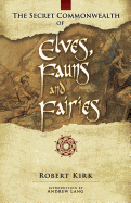 The Secret Commonwealth of Elves, Fauns and Fairies