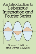An Introduction to Lebesgue Integration and Fourier Series (Dover Books on Mathematics)