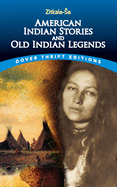 American Indian Stories and Old Indian Legends (Dover Thrift Editions)