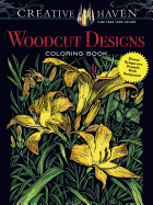Creative Haven Woodcut Designs Coloring Book: Diverse Designs on a Dramatic Black Background (Creative Haven Coloring Books)