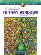 Creative Haven Magnificent Tiffany Windows Coloring Book (Creative Haven Coloring Books)