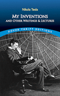 My Inventions and Other Writing and Lectures (Dover Thrift Editions)