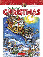 Creative Haven Enchanted Christmas Coloring Book (Creative Haven Coloring Books)