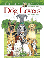 Creative Haven The Dog Lovers' Coloring Book (Adult Coloring Books: Pets)