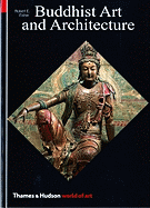 Buddhist Art and Architecture (World of Art)