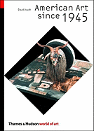 American Art Since 1945 (World of Art)