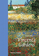 Vincent's Gardens: Paintings and Drawings by van Gogh