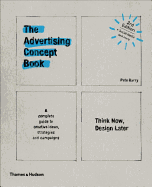 The Advertising Concept Book: Think Now, Design Later (Third)
