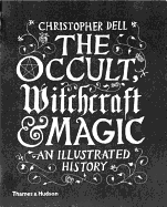 'The Occult, Witchcraft and Magic: An Illustrated History'