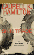 Skin Trade: An Anita Blake, Vampire Hunter Novel
