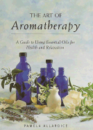 The Art of Aromatherapy