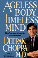 Ageless Body, Timeless Mind: The Quantum Alternati
