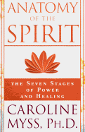 Anatomy of the Spirit: The Seven Stages of Power a