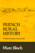 French Rural History: An Essay on Its Basic Characteristics