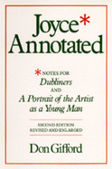 Joyce Annotated: Notes for Dubliners and a Portrait of the Artist as a Young Man