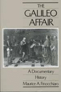 The Galileo Affair: A Documentary History (Volume 1) (California Studies in the History of Science)