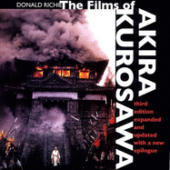 'The Films of Akira Kurosawa, Third Edition, Expanded and Updated'