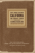 Up and Down California in 1860-1864: The Journal of William H. Brewer, Fourth Edition, with Maps