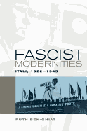 'Fascist Modernities: Italy, 1922-1945'