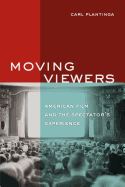 Moving Viewers: American Film and the Spectator's Experience