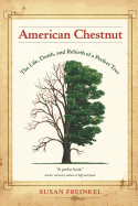 'American Chestnut: The Life, Death, and Rebirth of a Perfect Tree'