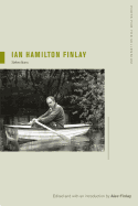 Ian Hamilton Finlay: Selections (Volume 8) (Poets for the Millennium)