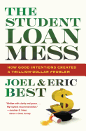 The Student Loan Mess: How Good Intentions Created a Trillion-Dollar Problem