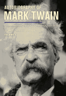 Autobiography of Mark Twain, Volume 3: The Complete and Authoritative Edition (Volume 12) (Mark Twain Papers)