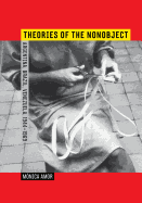 Theories of the Nonobject: Argentina, Brazil, Venezuela, 1944├óΓé¼ΓÇ£1969