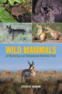Wild Mammals of Wyoming and Yellowstone National Park