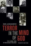 'Terror in the Mind of God, Fourth Edition, Volume 13: The Global Rise of Religious Violence'