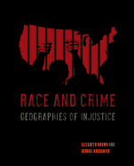 Race and Crime: Geographies of Injustice