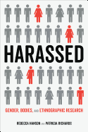 Harassed: Gender, Bodies, and Ethnographic Research