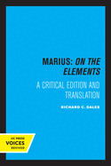 Marius: On The Elements: A Critical Edition and Translation (Volume 10) (Center for Medieval and Renaissance Studies, UCLA)
