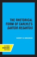The Rhetorical Form of Carlyle's Sartor Resartus