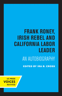 Frank Roney, Irish Rebel and California Labor Leader: An Autobiography